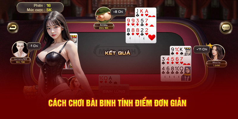 Cách chơi bài binh tính điểm đơn giản