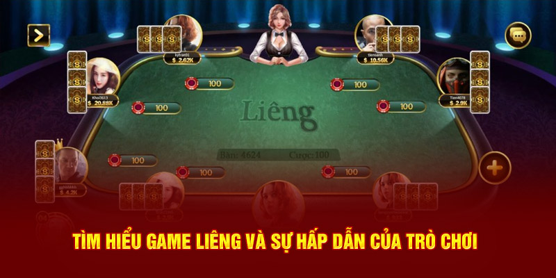 Tìm hiểu game liêng và sự hấp dẫn của trò chơi
